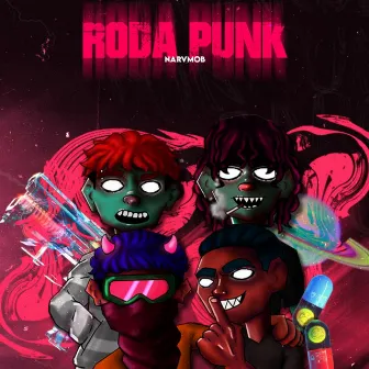 Roda Punk by Narv Mob