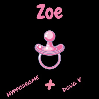 Zoe by Hyppodrome