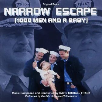 Narrow Escape (1000 Men and a Baby) [Original Score] by David Michael Frank