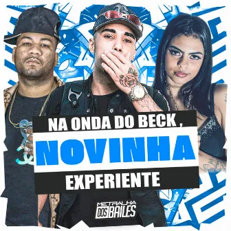 Na Onda do Beck, Novinha Experiente by MC Bibi Coelhinha