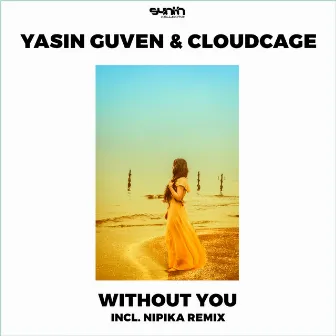 Without You by Yasin Guven