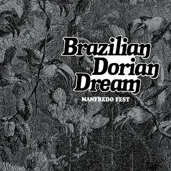 Brazilian Dorian Dream by Manfredo Fest