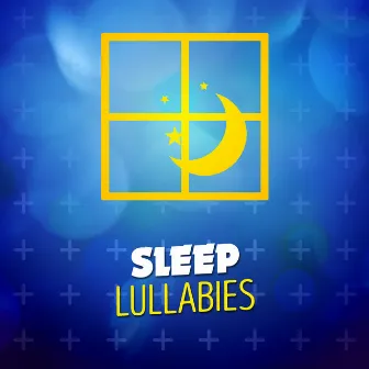 Sleep Lullabies by Sleep Lullabies