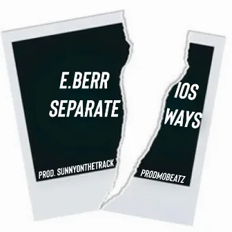 Seperate Ways by E.Berrios