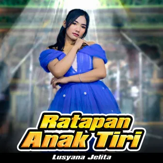 Ratapan Anak Tiri by Lusyana Jelita