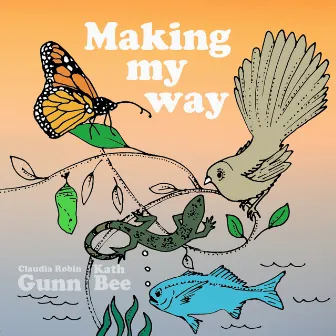 Making My Way by Kath Bee