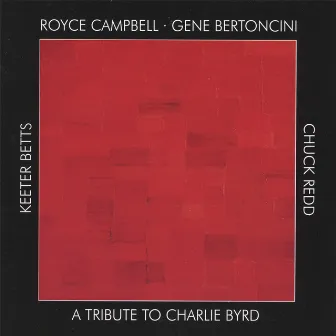 A Tribute To Charlie Byrd by Gene Bertoncini