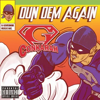 Dun Dem Again by G-Conkarah