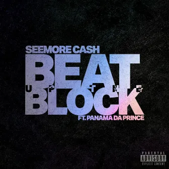 Beat up the block by Seemore Cash