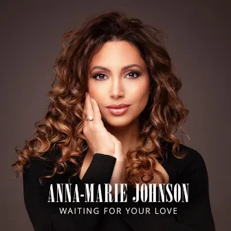 Waiting For Your Love by Anna-Marie Johnson