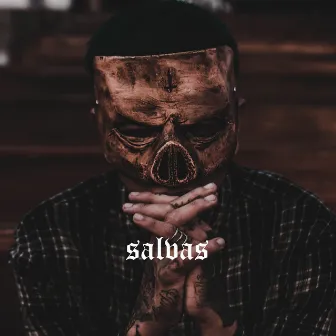 Salvas by Rapozt Mortem