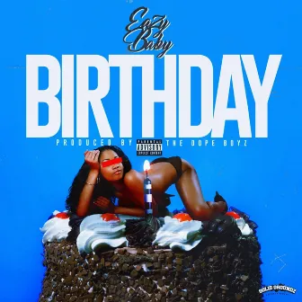 Birthday by Eazy Baby