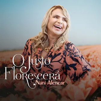 O Justo Florescerá by Nani Alencar