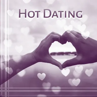 Hot Dating - Burning Passion, Erotic Thoughts, Passion Feelings, Kissing and Touching by Piano Bar Music Oasis