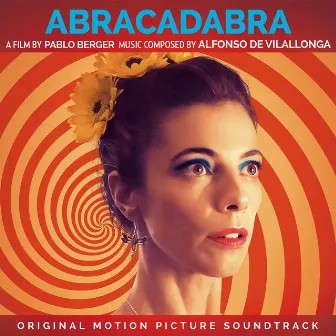 Abracadabra (Original Motion Picture Soundtrack) by Alfonso de Vilallonga