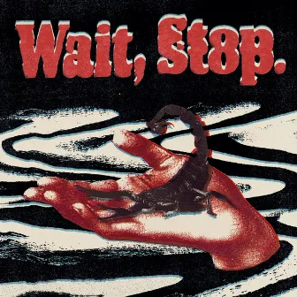 Wait, Stop. by Mel Bailey