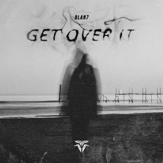 Get over It by Blan7