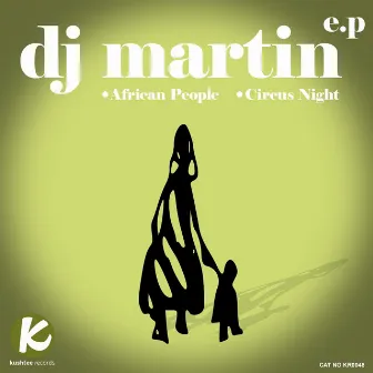 African People E.P by DJ Martin