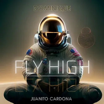 FLY HIGH by Juanito Cardona