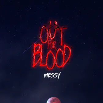 Out for Blood by Messy