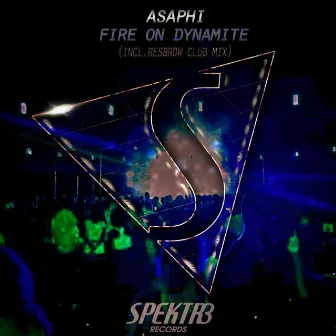 Fire on Dynamite by Asaphi