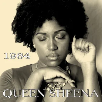 1964 by Queen Sheena