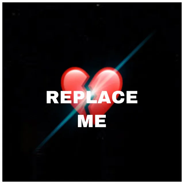 Replace Me Freestyle