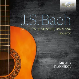 J.S. Bach: Suite in E Minor, BWV 996. Bourree by Arcady Ivannikov