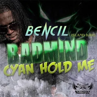 Badmind Cyan Hold Me by Bencil