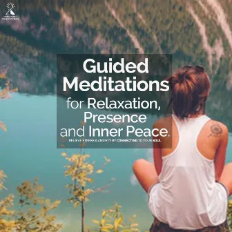 Guided Meditations for Relaxation, Presence & Inner Peace: Relieve Stress & Anxiety by Connecting to Your Soul by Jess Shepherd