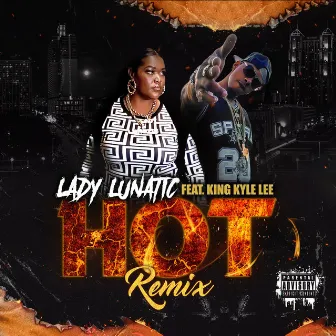 Hot (Remix) by Lady Lunatic