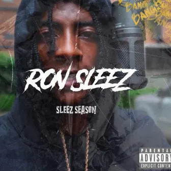 Sleez Season by Ron Sleez