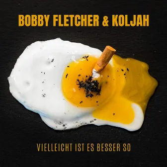 Vielleicht ist es besser so by Koljah