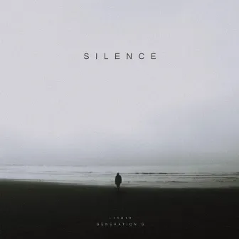 SILENCE by GENERATION.G