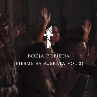 Pjesme sa susreta vol.2 by Božja Pobjeda