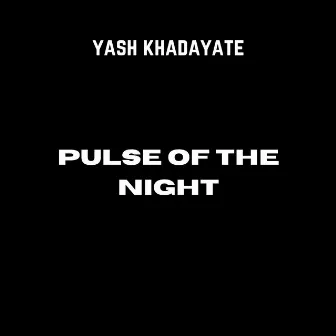 Pulse of the night by 