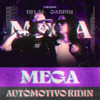 MEGA AUTOMOTIVO RIDIN by DJ LAI