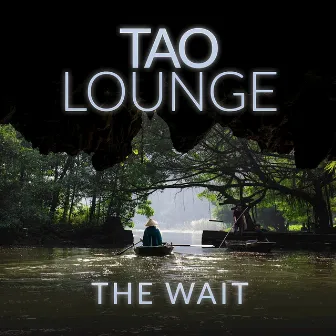 The Wait by Tao Lounge