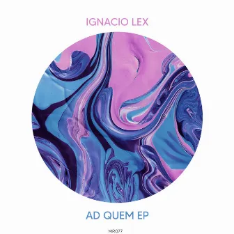 Ad Quem EP by Ignacio Lex