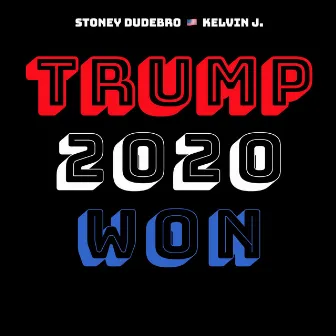 Trump 2020 Won by Kelvin J.