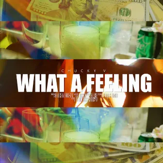 What a Feeling by Chucky V