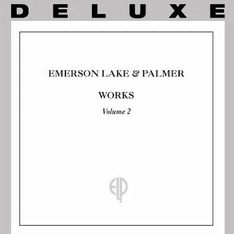 Works, Vol. 2 (Deluxe) by Emerson, Lake & Palmer