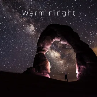 Warm ninght by Elijah