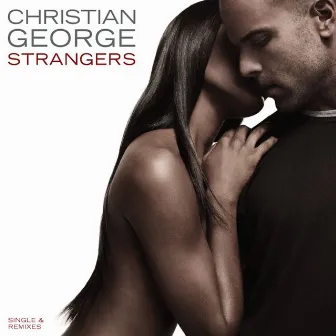 Strangers by Christian George