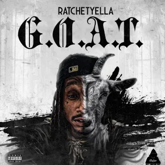 G.O.A.T. by RATCHETYELLA