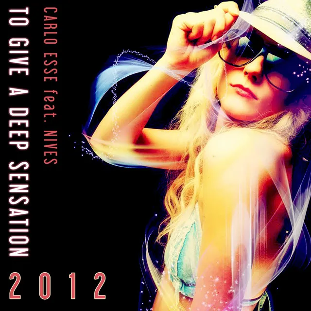 To Give a Deep Sensation 2012