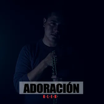 Adoración by K.L.E.B.