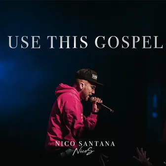 Use This Gospel by Nico Santana