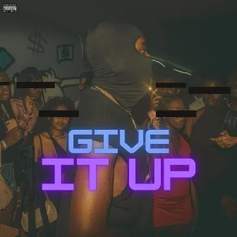 GIVE IT UP by Yung Koba