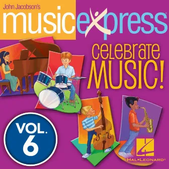 John Jacobson's Music Express, Vol. 6 by John Jacobson